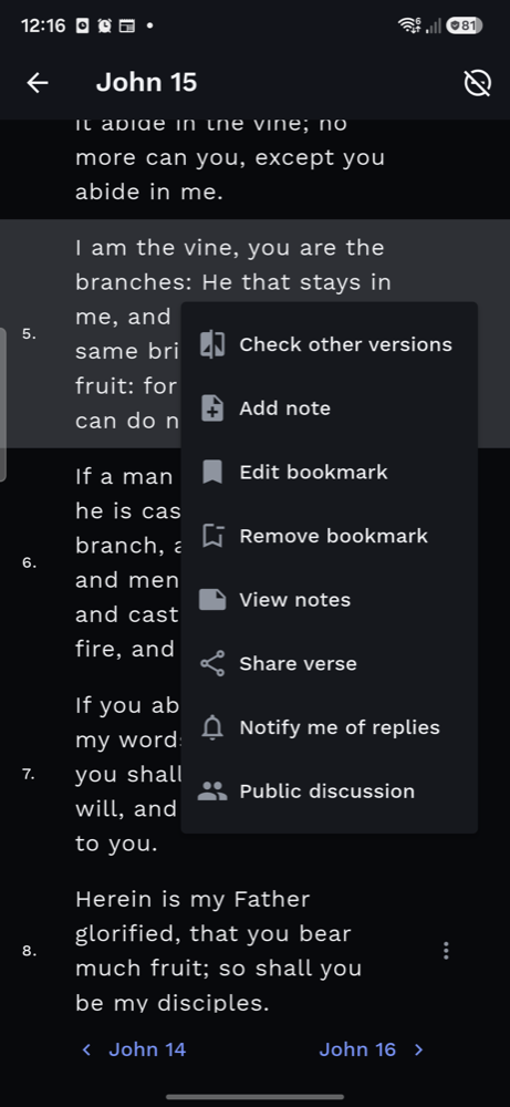 The menu on a verse: check other versions, add note, edit
                  bookmark, view notes, share verse, notify me of replies,
                  public discussion.